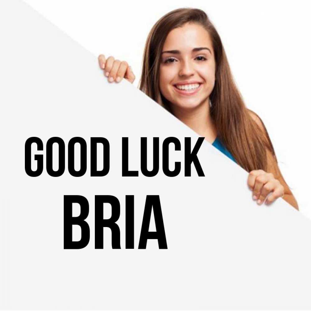 Greetings card с именем, Bria Good luck пусть тебе сегодня повезет Greetings with text for free download 