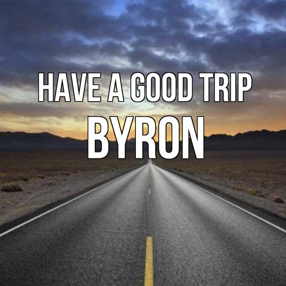 Greetings card с именем, Byron Have a good trip горы на горизонте Greetings with text for free download 