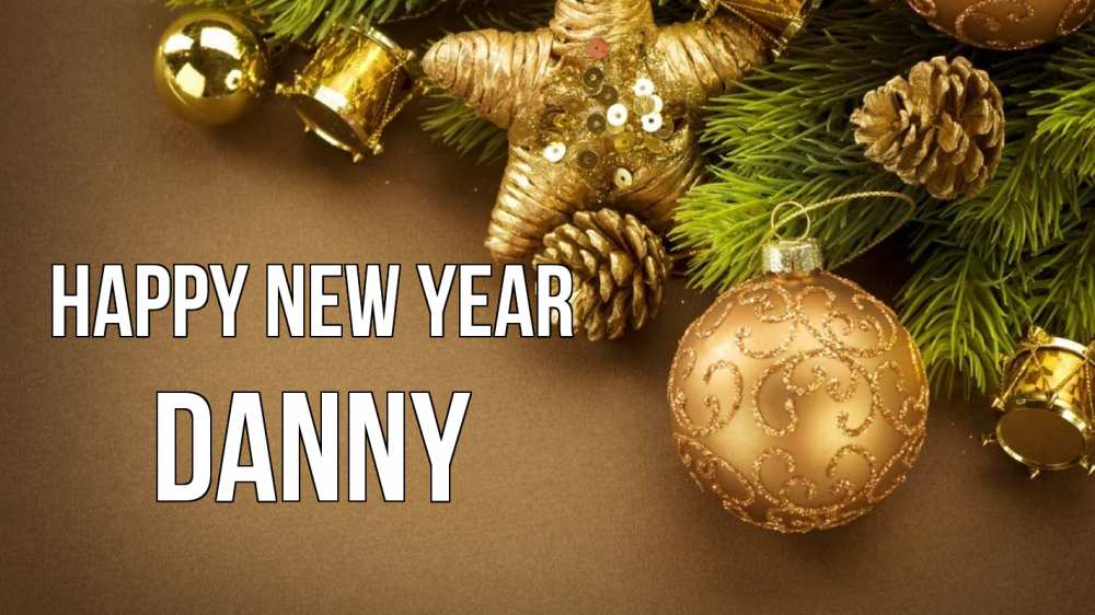Greetings card с именем, Danny Happy New Year новый год Greetings with text for free download 