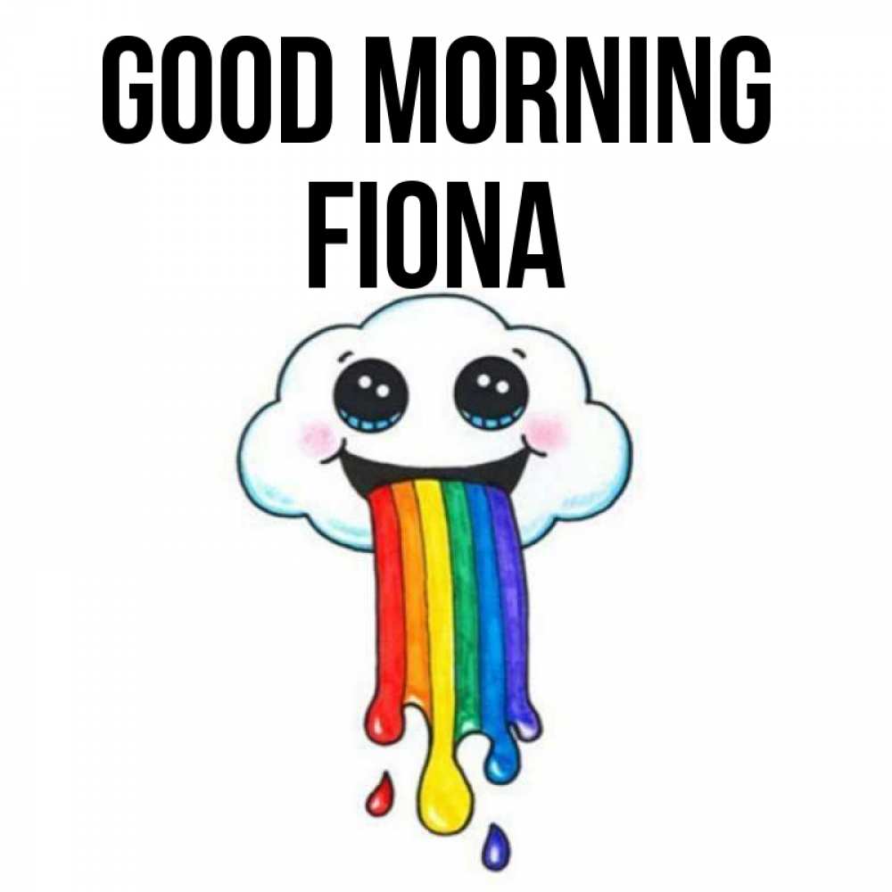 Greetings card с именем, Fiona Good morning утречко Greetings with text for free download 