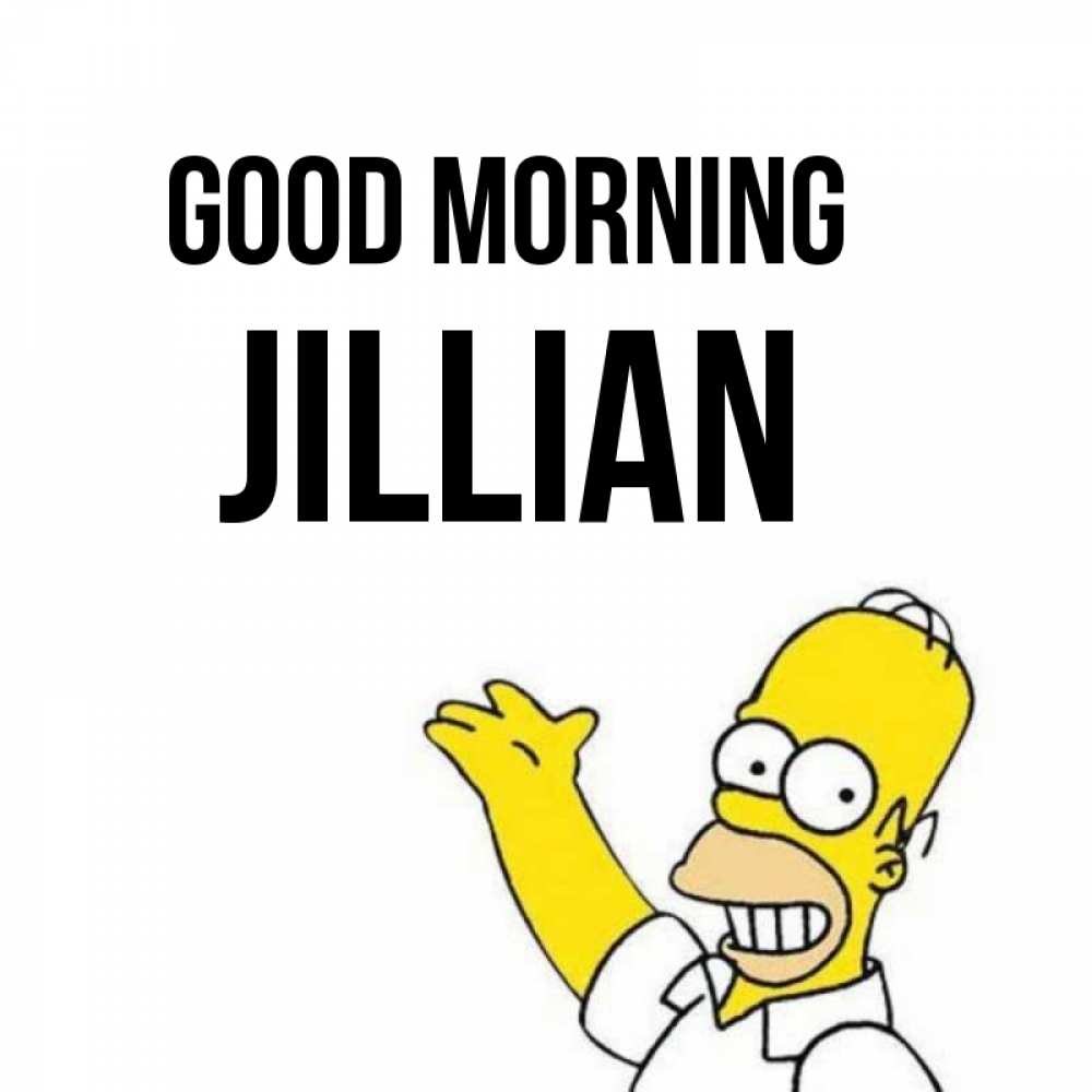 Greetings card с именем, Jillian Good morning открытки с пожеланиями Greetings with text for free download 