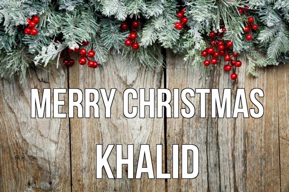 Greetings card с именем, Khalid Merry Christmas с рождеством Greetings with text for free download 