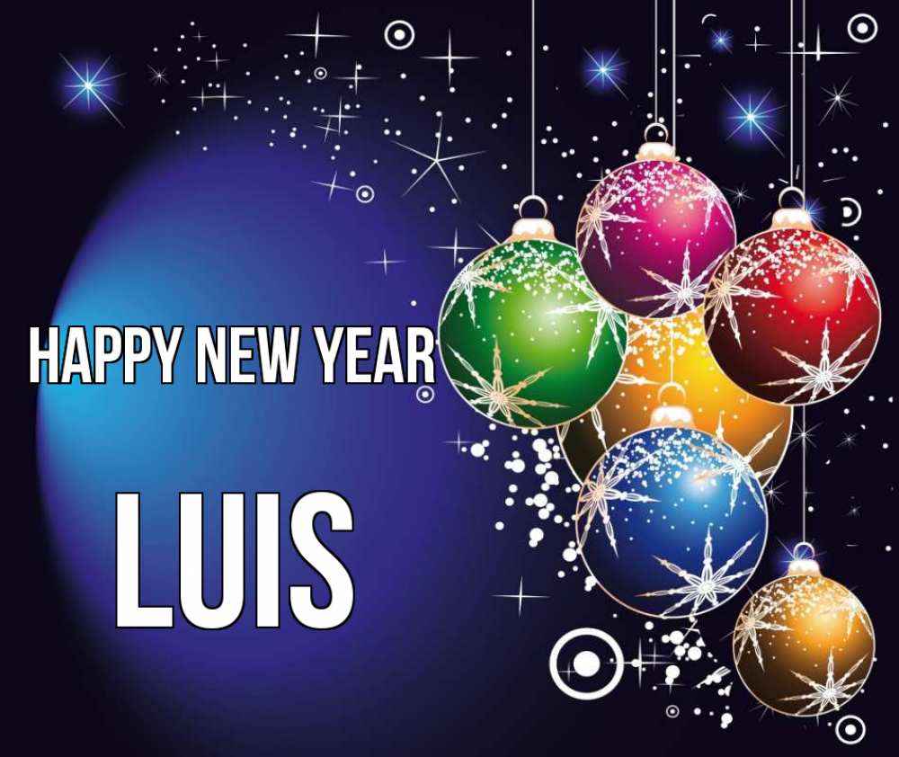 Greetings card с именем, Luis Happy New Year новый год Greetings with text for free download 