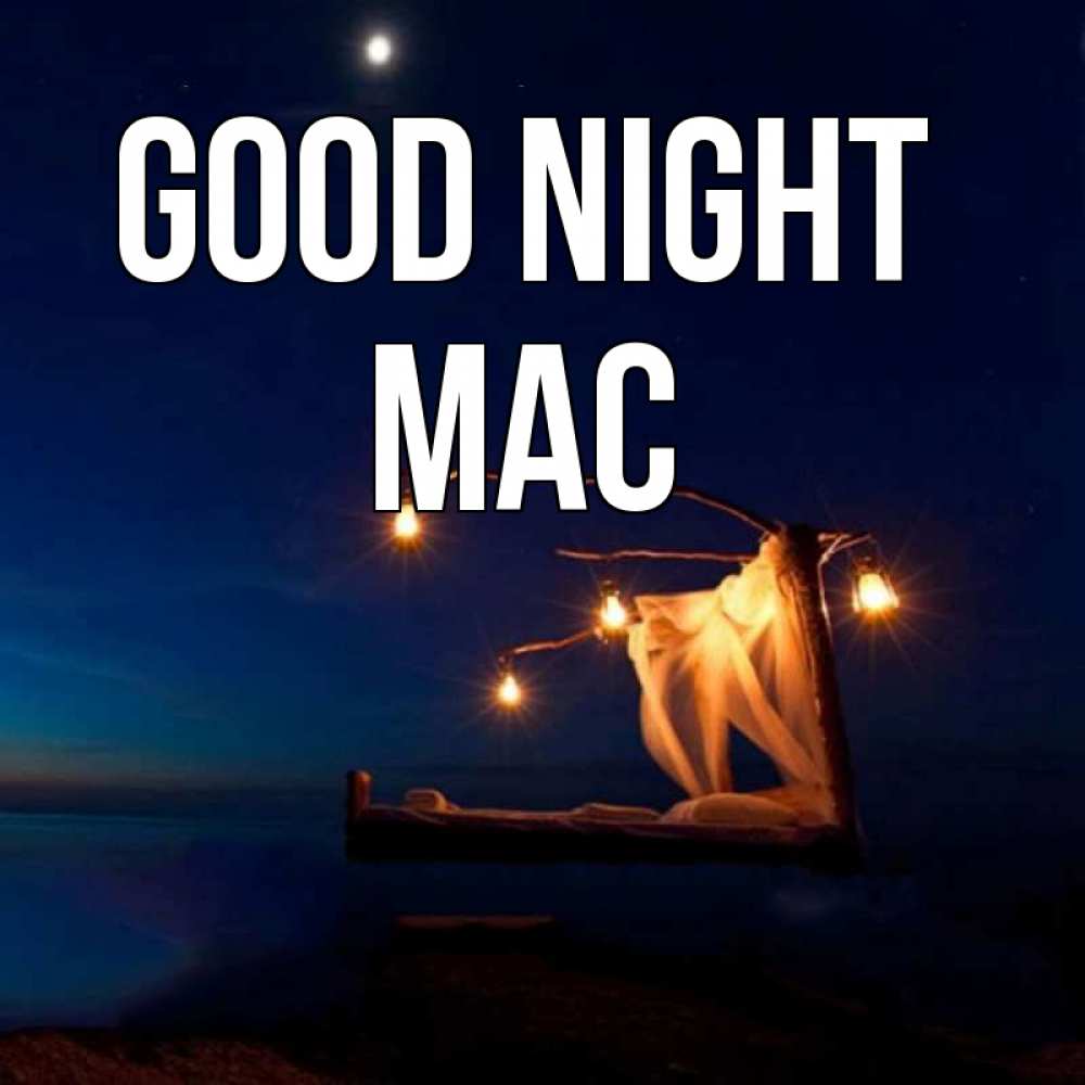 Greetings card с именем, Mac Good night милый мой Greetings with text for free download 