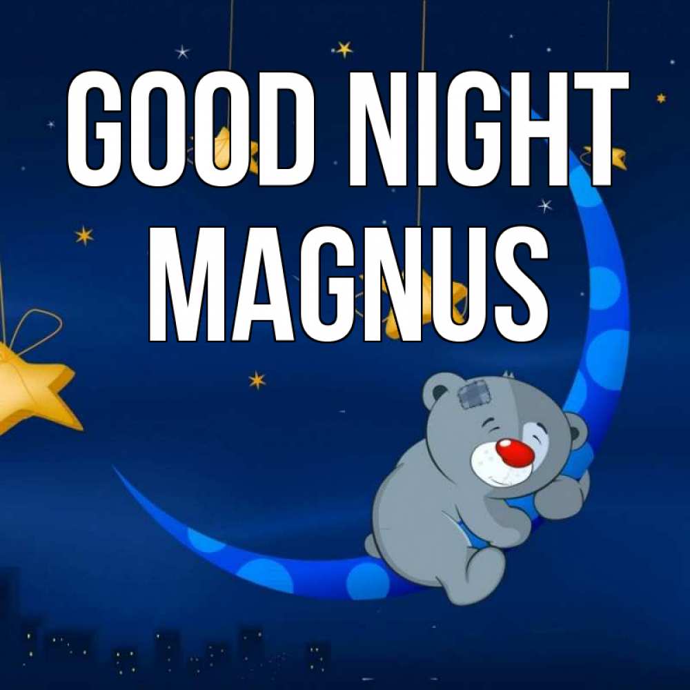 Greetings card с именем, Magnus Good night над городом Greetings with text for free download 