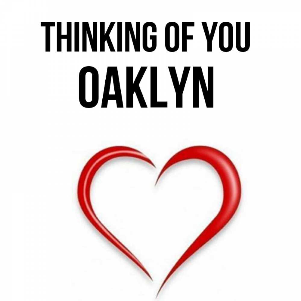 Greetings card с именем, Oaklyn Thinking of you для возлюбленной Greetings with text for free download 