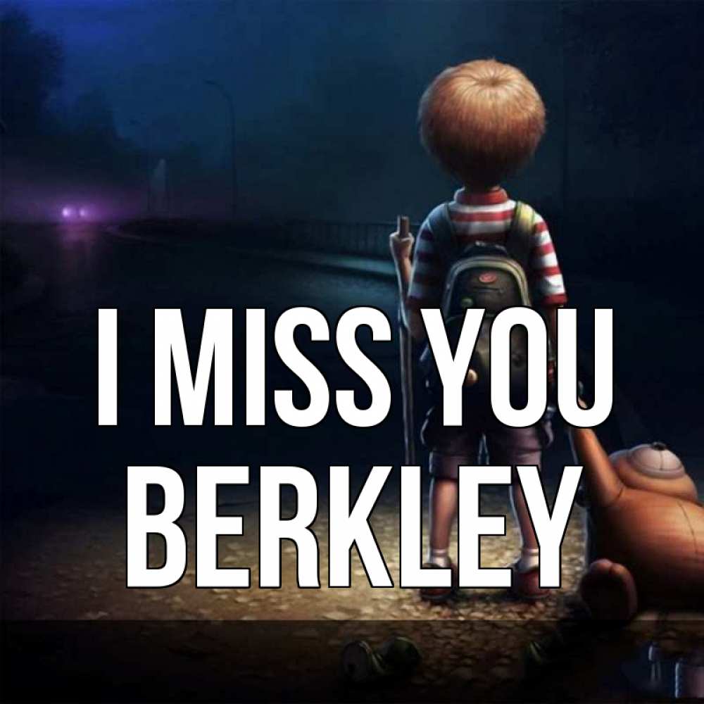 Greetings card с именем, Berkley I miss you скучно Greetings with text for free download 