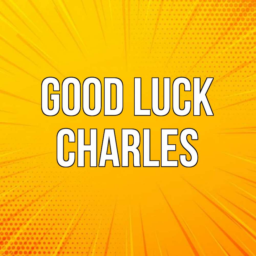 Greetings card с именем, Charles Good luck фон Greetings with text for free download 
