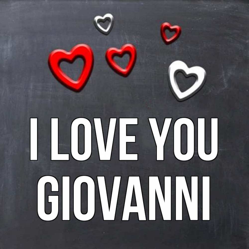 Greetings card с именем, Giovanni I love you сердечки белые и красные Greetings with text for free download 