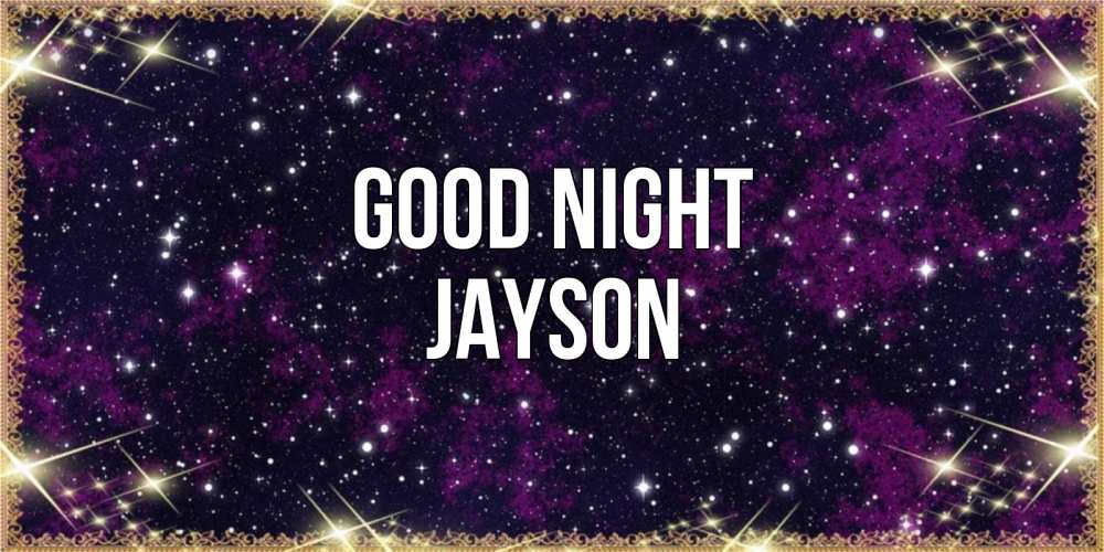 Greetings card с именем, Jayson Good night хорошего сна Greetings with text for free download 