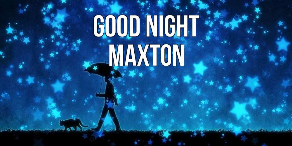 Greetings card с именем, Maxton Good night ночные прогулки с котом под звездами Greetings with text for free download 