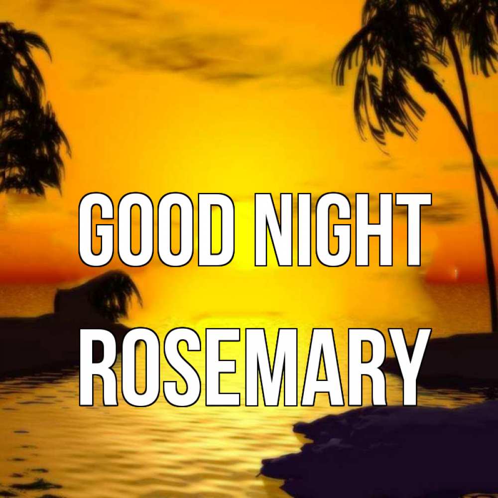 Greetings card с именем, Rosemary Good night остров Greetings with text for free download 