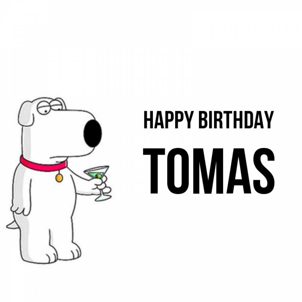 Greetings card с именем, Tomas Happy Birthday песик с оливками Greetings with text for free download 