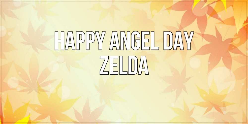 Greetings card с именем, Zelda happy angel day поздравления с днем ангела бесплатно Greetings with text for free download 