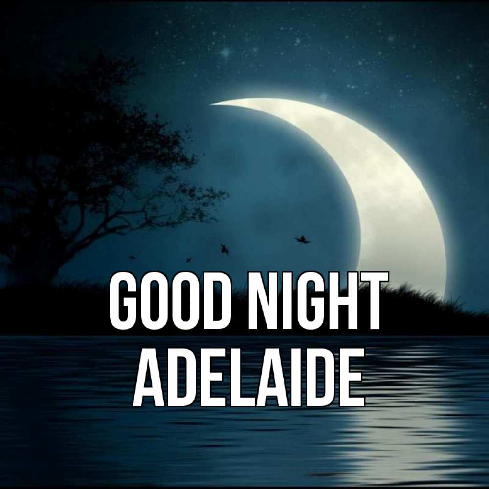 Greetings card с именем, Adelaide Good night вода Greetings with text for free download 