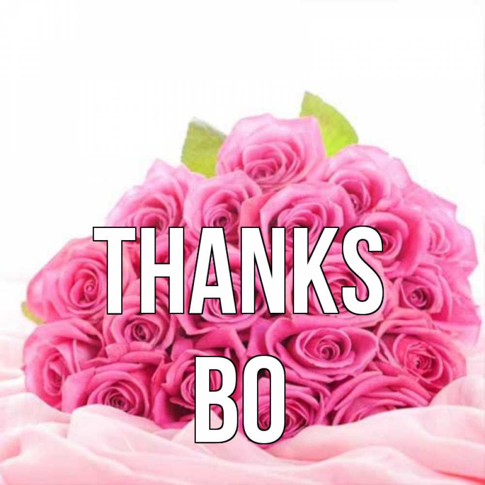Greetings card с именем, Bo Thanks розовые розы с подписью Greetings with text for free download 