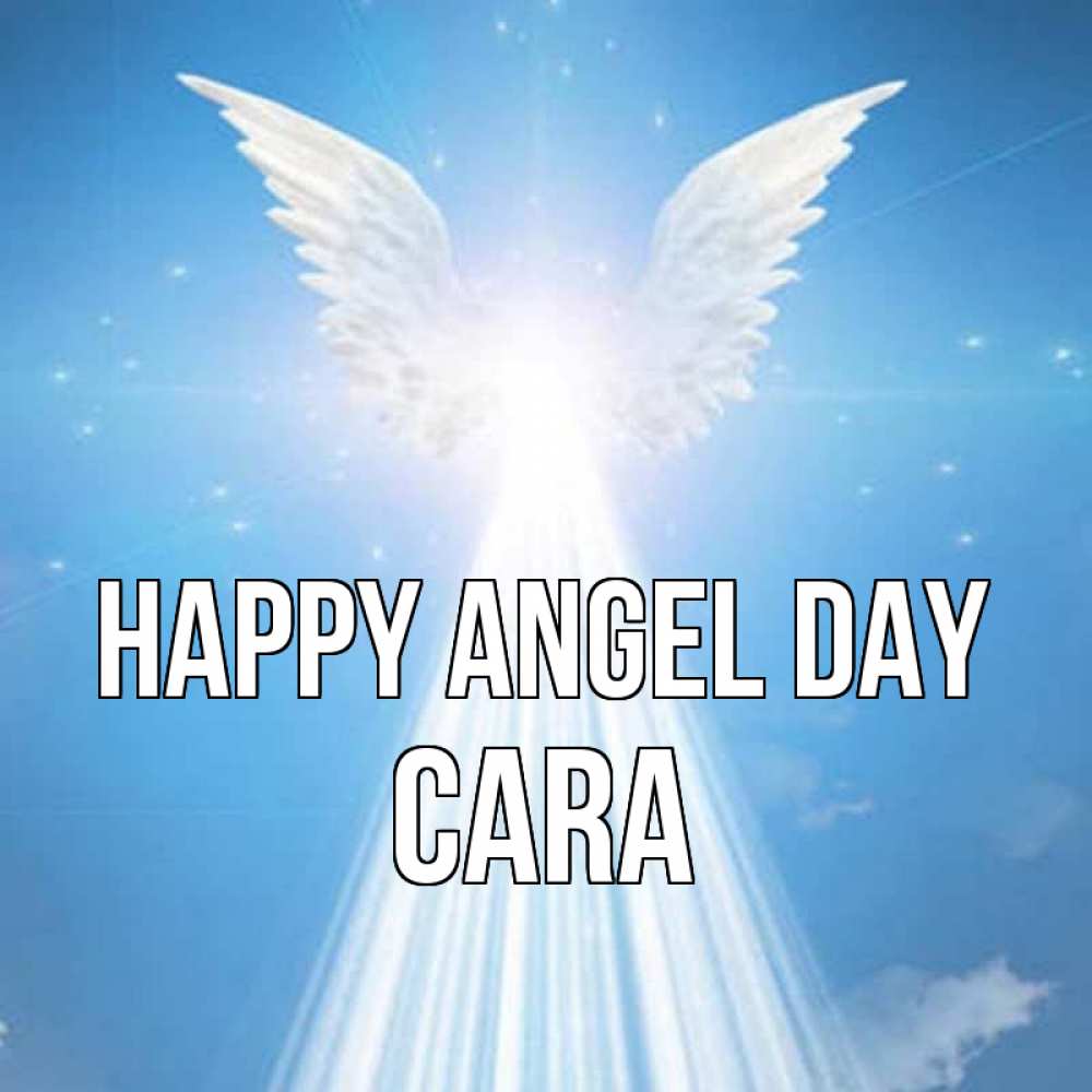 Greetings card с именем, Cara happy angel day поток света Greetings with text for free download 
