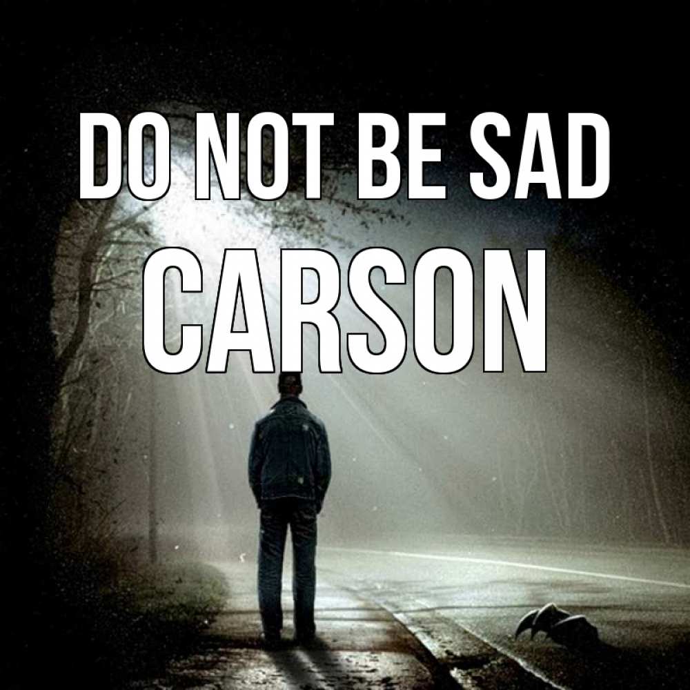 Greetings card с именем, Carson Do not be sad свет с неба в лесу Greetings with text for free download 