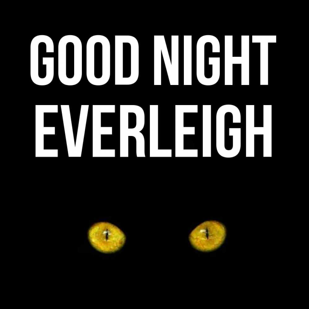 Greetings card с именем, Everleigh Good night сладких снов бесстрашный мой дружочек Greetings with text for free download 