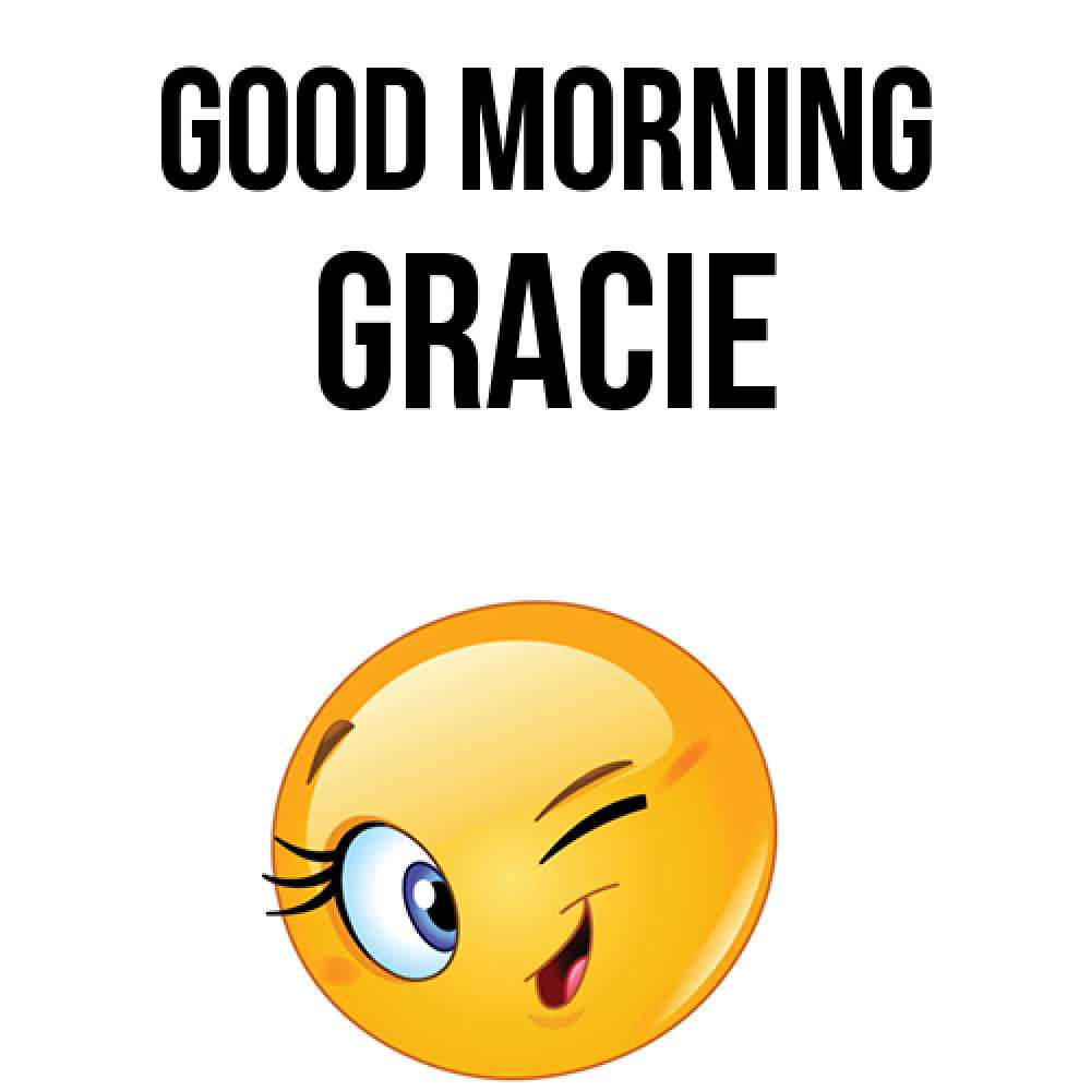 Greetings card с именем, Gracie Good morning хорошее настроение Greetings with text for free download 