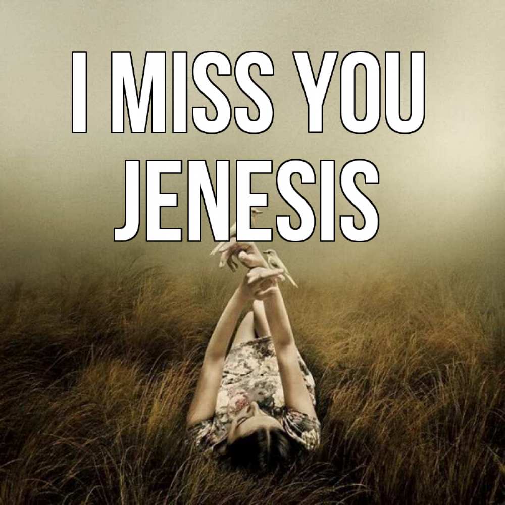 Greetings card с именем, Jenesis I miss you девушка с голубями Greetings with text for free download 