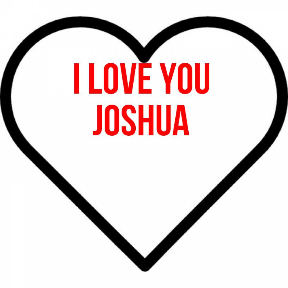 Greetings card с именем, Joshua I love you посто Greetings with text for free download 
