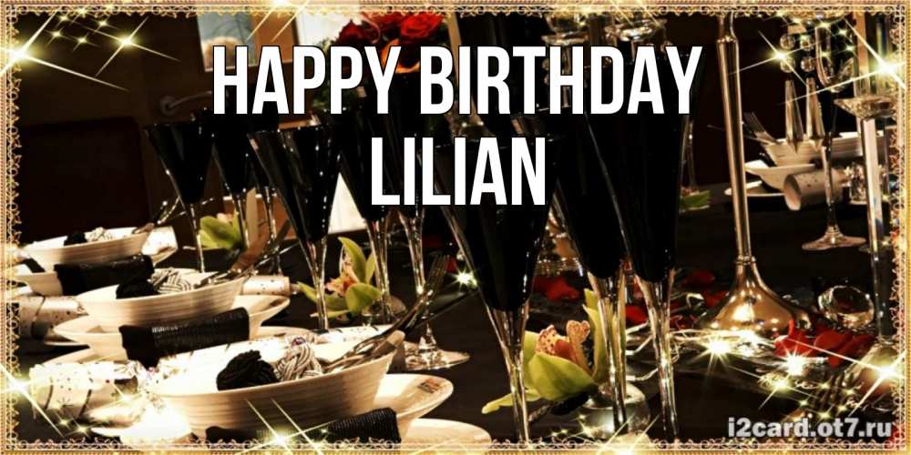 Greetings card с именем, Lilian Happy Birthday пожелания на день рождения с столом полным еды Greetings with text for free download 