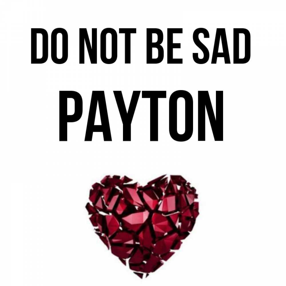Greetings card с именем, Payton Do not be sad рубиновое сердечко Greetings with text for free download 