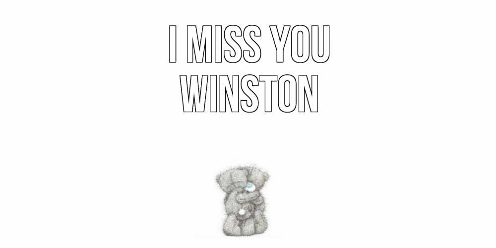 Greetings card с именем, Winston I miss you мишки Greetings with text for free download 