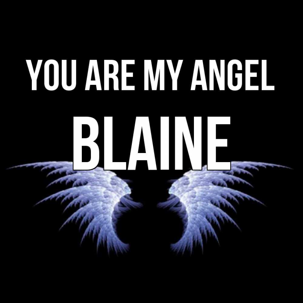 Greetings card с именем, Blaine You are my angel ангельские крылья на черном фоне Greetings with text for free download 
