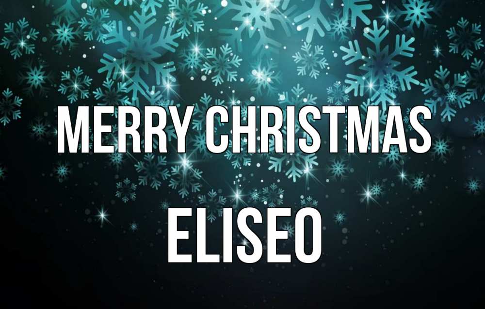 Greetings card с именем, Eliseo Merry Christmas Снежинки Greetings with text for free download 