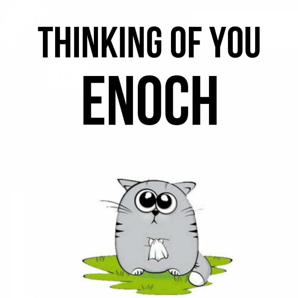 Greetings card с именем, Enoch Thinking of you тоска с платочком Greetings with text for free download 