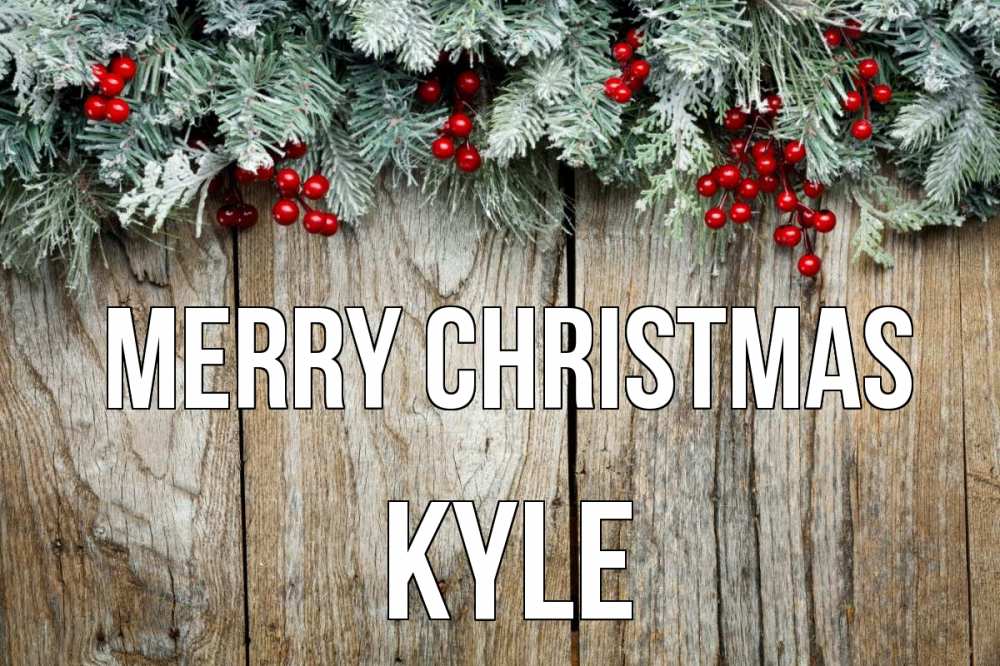 Greetings card с именем, Kyle Merry Christmas с рождеством Greetings with text for free download 