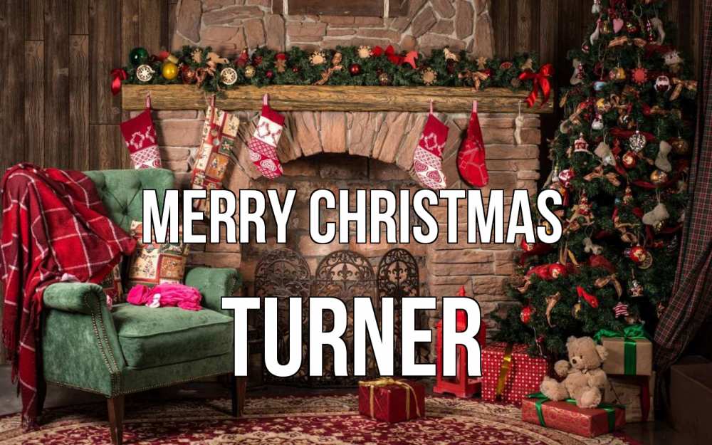 Greetings card с именем, Turner Merry Christmas рождество, камин, ель Greetings with text for free download 