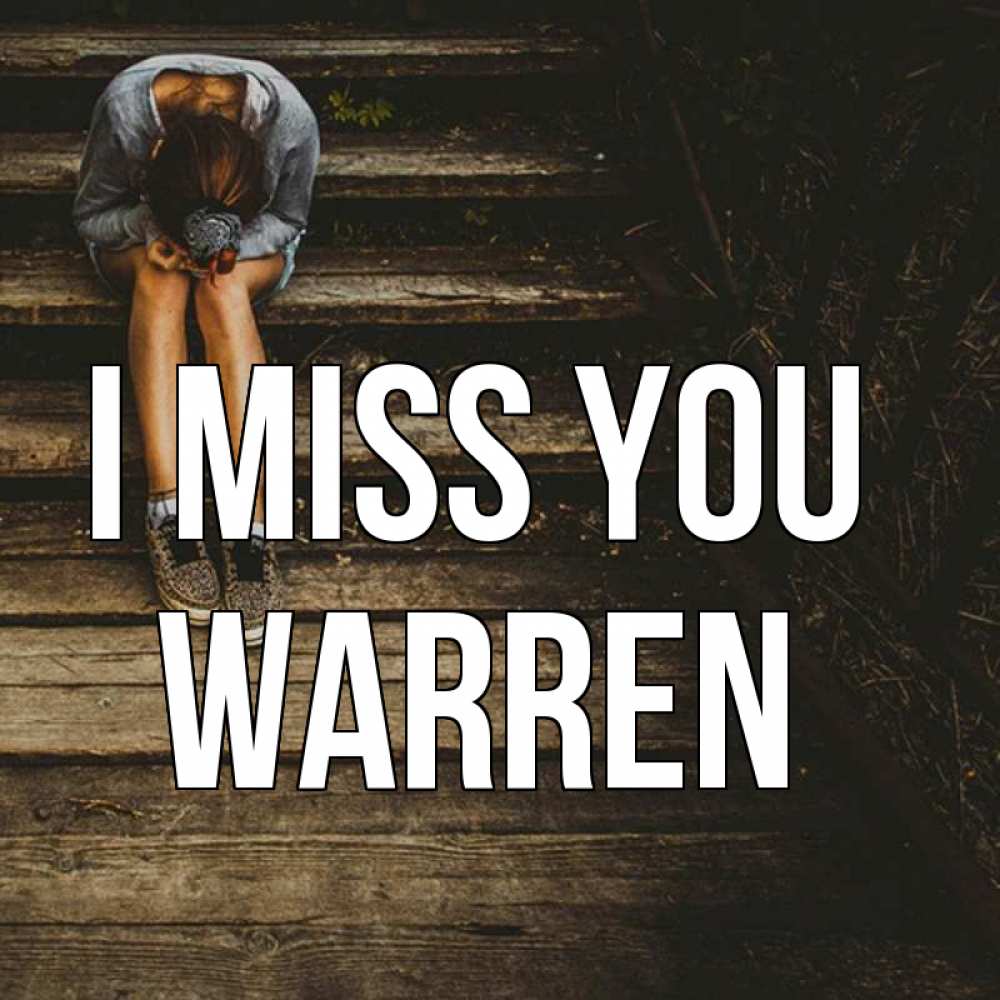 Greetings card с именем, Warren I miss you грущу Greetings with text for free download 