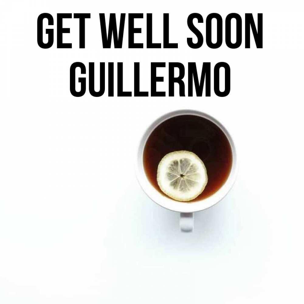 Greetings card с именем, Guillermo Get well soon простая открытка Greetings with text for free download 