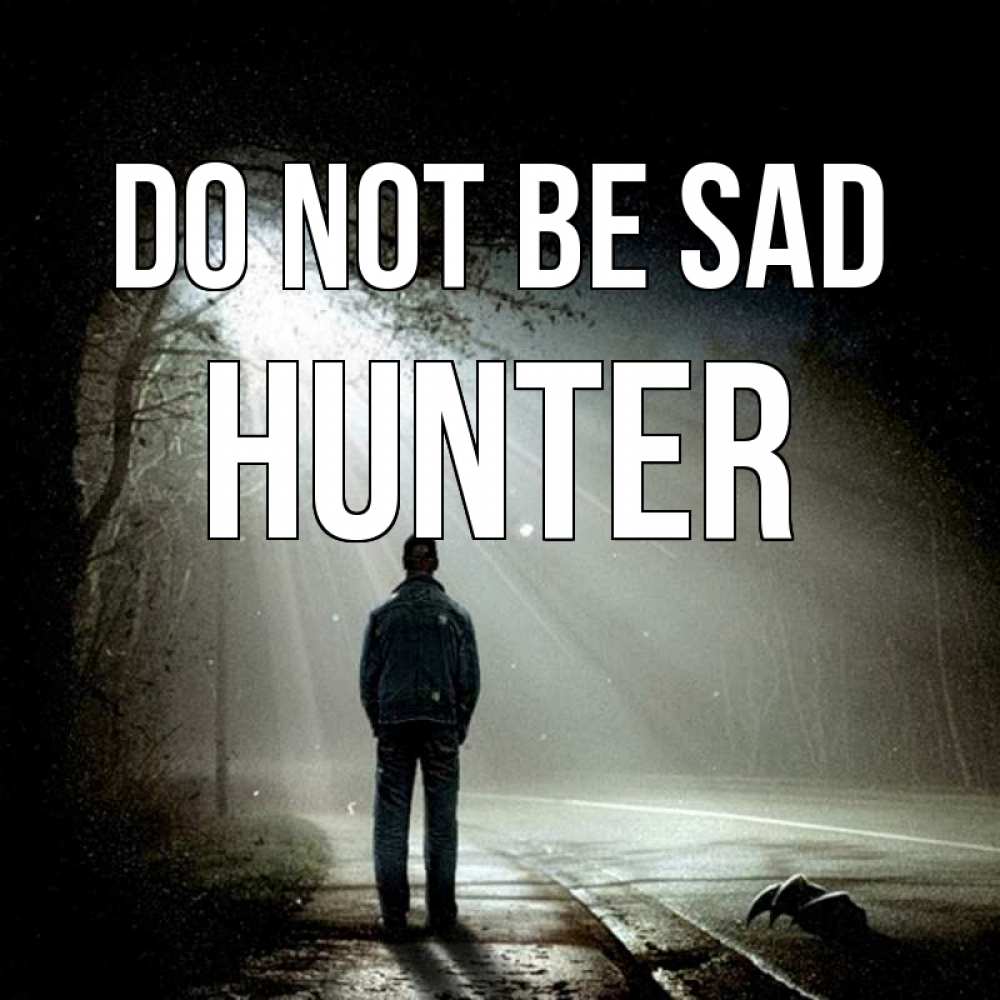 Greetings card с именем, Hunter Do not be sad свет с неба в лесу Greetings with text for free download 