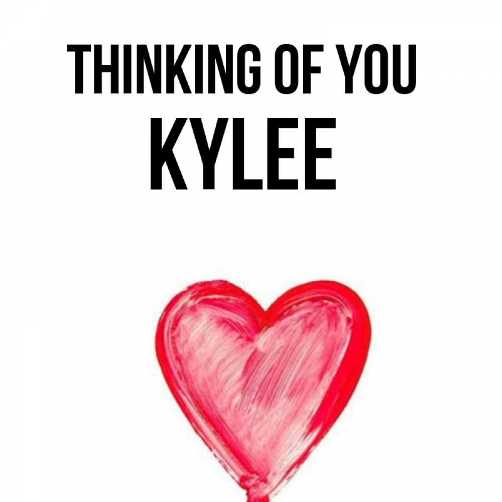 Greetings card с именем, Kylee Thinking of you для влюбленных Greetings with text for free download 