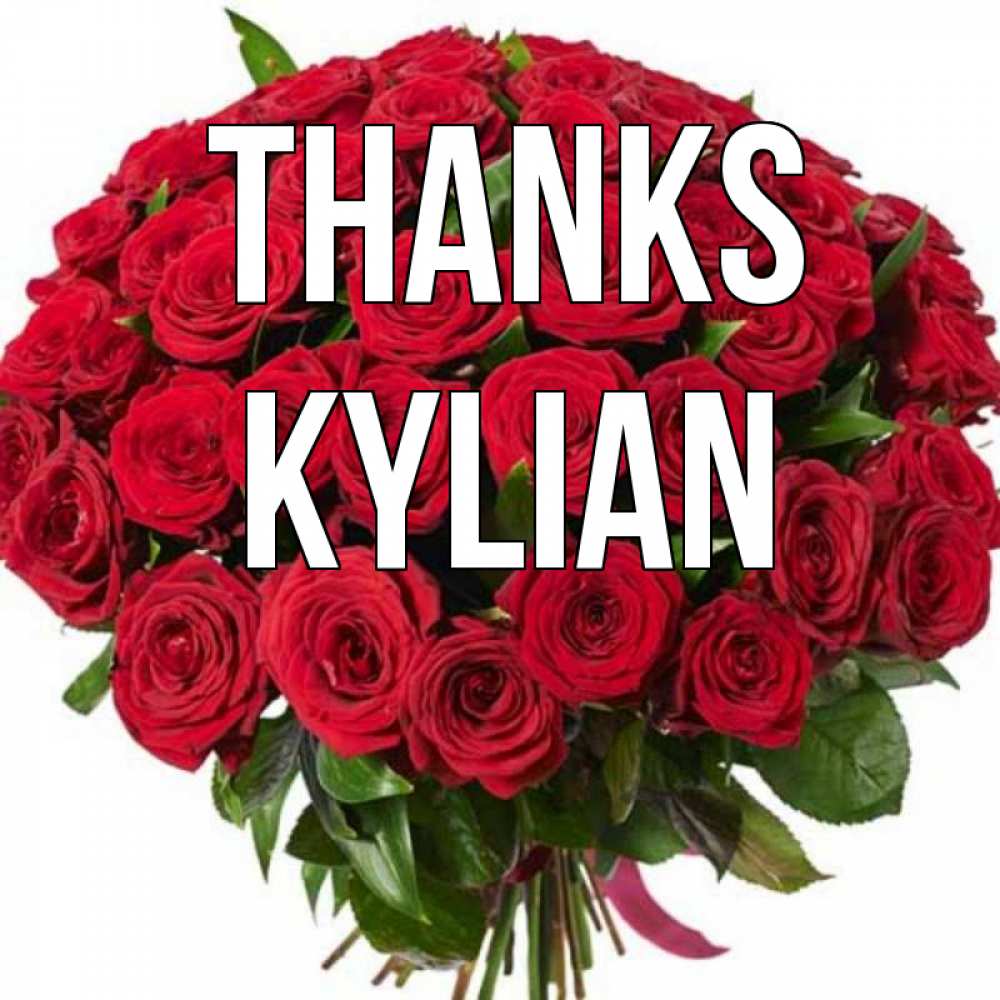 Greetings card с именем, Kylian Thanks букет красных роз Greetings with text for free download 