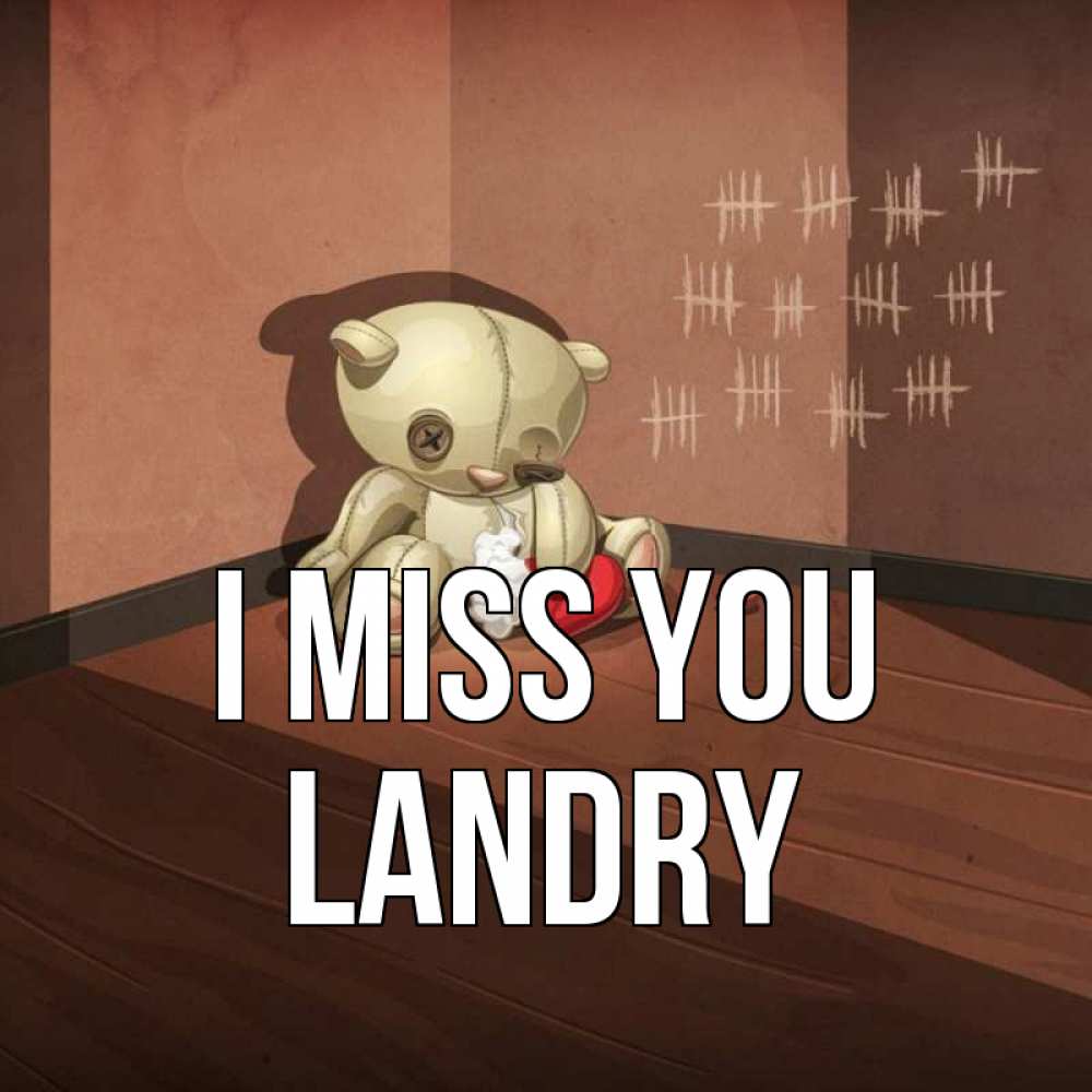 Greetings card с именем, Landry I miss you скорее ко мне Greetings with text for free download 