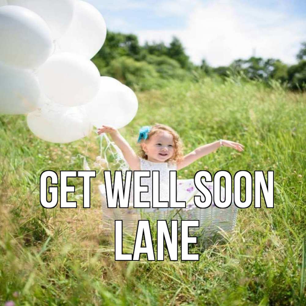 Greetings card с именем, Lane Get well soon девочка сидит в корзине наверное от этого больной должен выздороветь Greetings with text for free download 