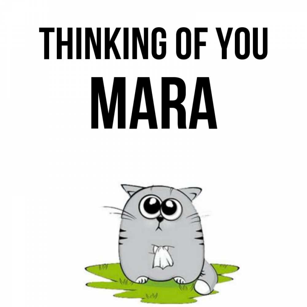 Greetings card с именем, Mara Thinking of you тоска с платочком Greetings with text for free download 