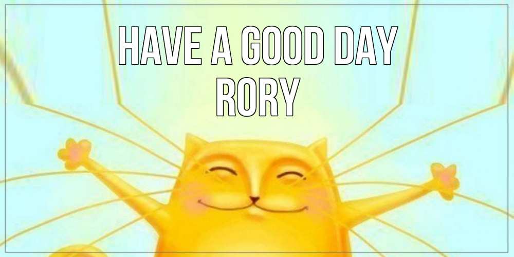 Greetings card с именем, Rory Have a good day обнимашки Greetings with text for free download 