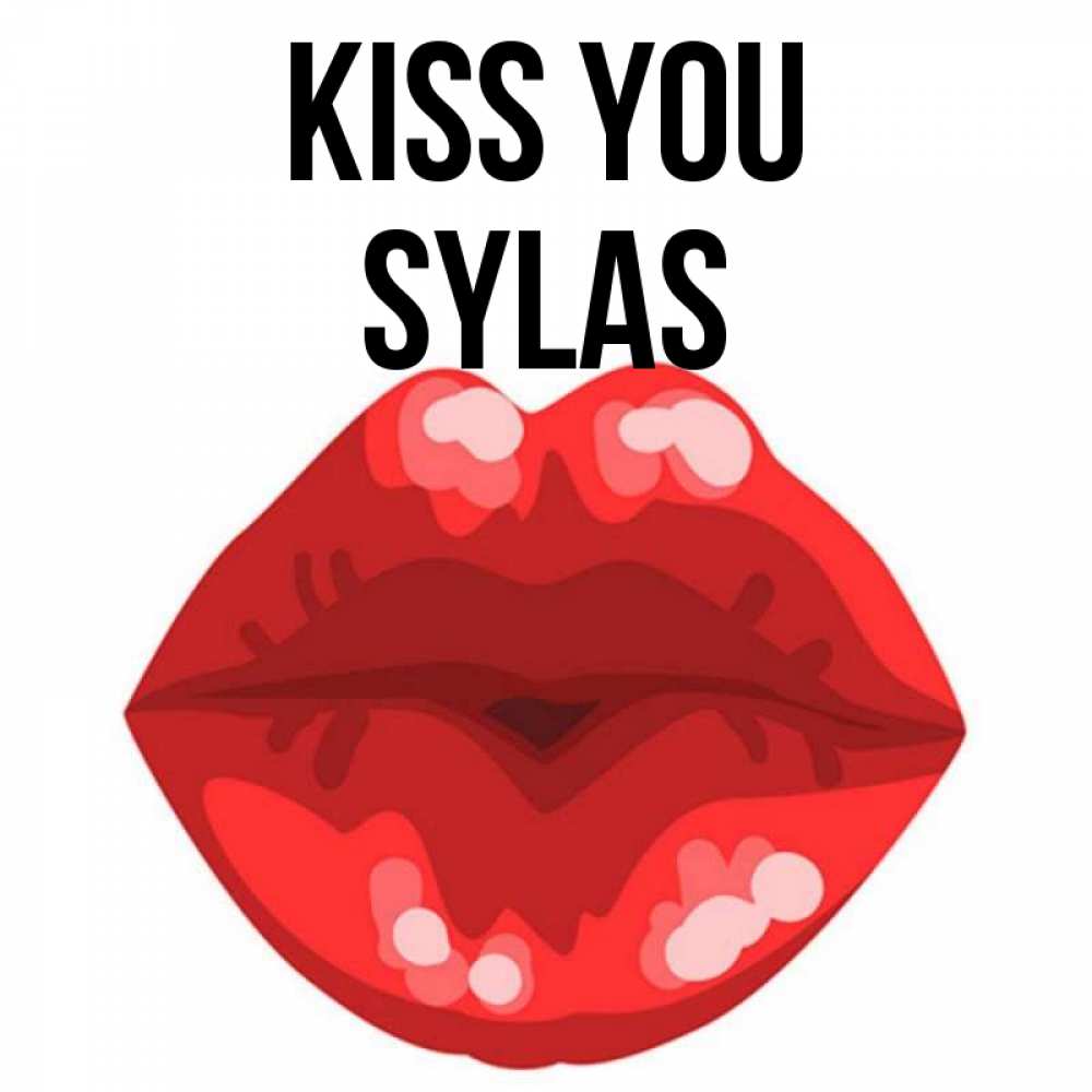 Greetings card с именем, Sylas Kiss you отправить открытку с поцелуем бесплатно и скачать для парня Greetings with text for free download 