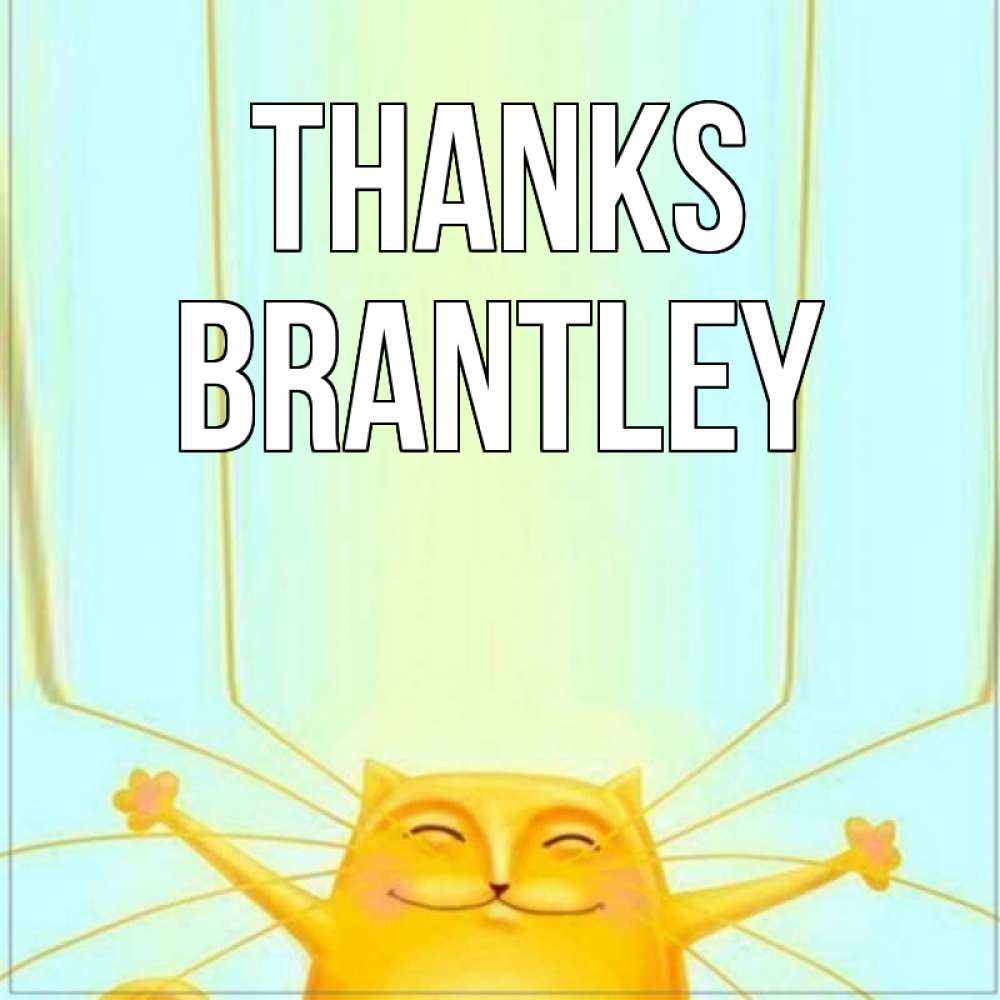 Greetings card с именем, Brantley Thanks кот с усами благодарит Greetings with text for free download 