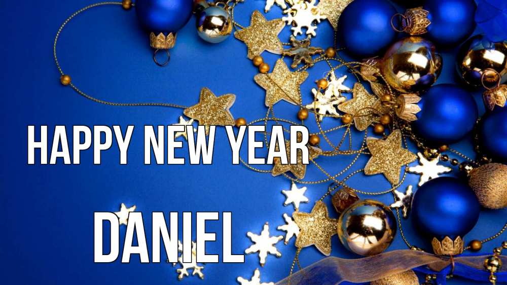 Greetings card с именем, Daniel Happy New Year ёлочные украшения Greetings with text for free download 