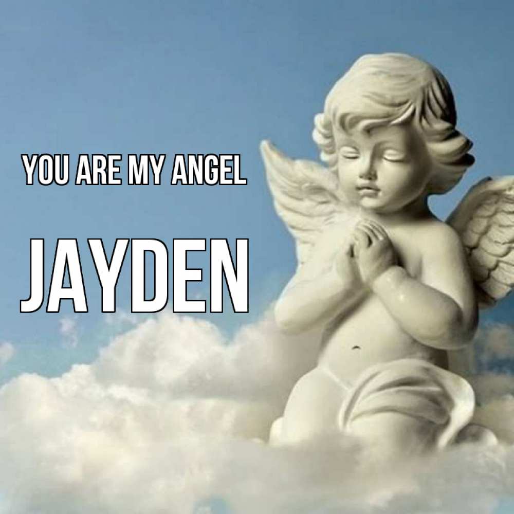 Greetings card с именем, Jayden You are my angel скульптура ангела на небе Greetings with text for free download 