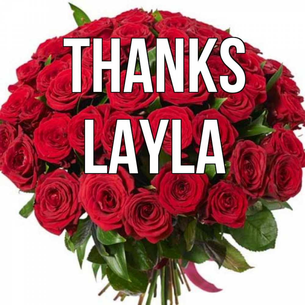 Greetings card с именем, Layla Thanks букет красных роз Greetings with text for free download 