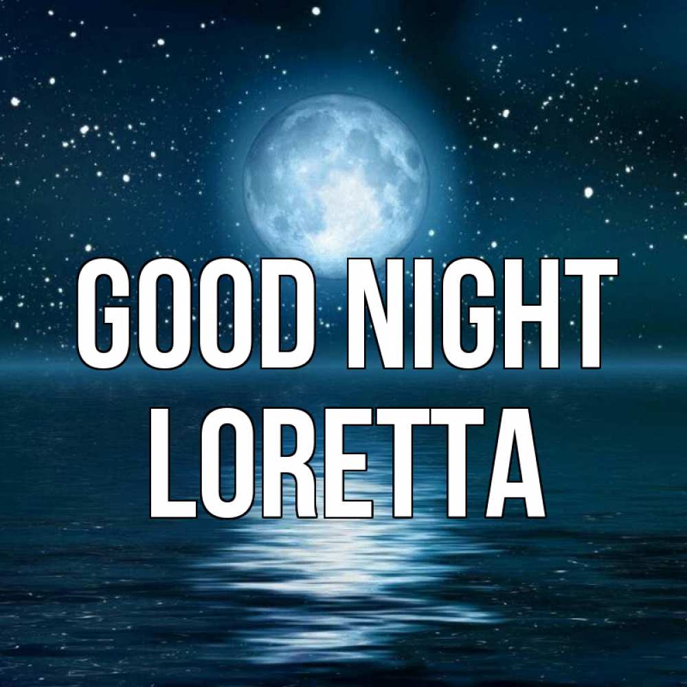 Greetings card с именем, Loretta Good night звезды Greetings with text for free download 