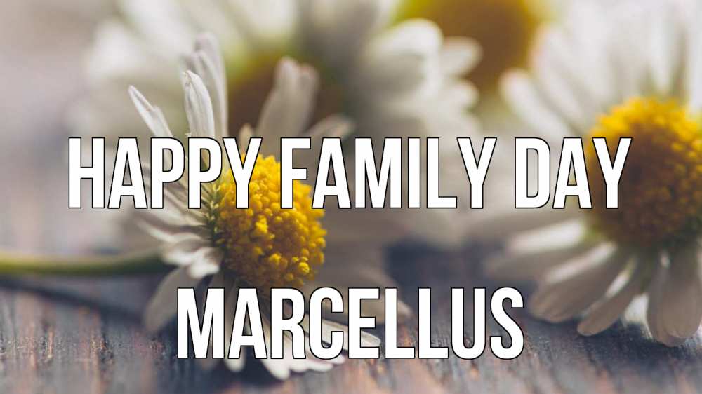 Greetings card с именем, Marcellus happy family day с днем семьи Greetings with text for free download 